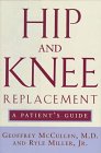 Hip and Knee Replacement: A Patient's Guide