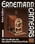 Ernemann Cameras: Die Geschichte des Dresdener Photo-Kino-Werks : mit einem Katalog der wichtigsten Produkte (German Edition)