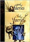 Good Faeries, Bad Faeries: 2 Books in 1 Publisher: Simon & Schuster; Reprint edition