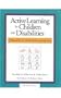 Active Learning for Children with Disabilities (Active Learning Series)