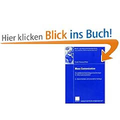 Mass Customization. Ein wettbewerbsstrategisches Konzept im Informationszeitalter
