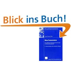 Mass Customization: Ein wettbewerbsstrategisches Konzept im Informationszeitalter (Markt- und Unternehmensentwicklung / Markets and Organisations)