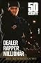 50 Cent: Dealer, Rapper, Million�r. Die Autobiographie