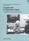 Produkt-Bild: In guten wie in schlechten Tagen: Konfliktfelder in der h&auml;uslichen Pflege