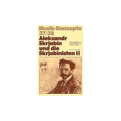 Aleksandr Skrjabin und die Skrjabinisten, II
