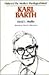 Karl Barth (Makers of the Modern Theological Mind)