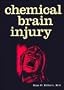 Chemical Brain Injury