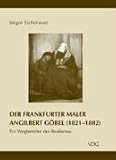 Der Frankfurter Maler Angilbert Göbel (1821 - 1882)