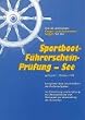 Die 20 amtlichen Frage- und Antwortbogen f�r die Sportbootf�hrerscheinpr�fung See: Kompletter Satz einschlie�lich der Kartenaufgaben mit Einf�hrung und Anleitung f�r �bungszwecke