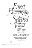 Ernest Hemingway selected letters 1917-1961