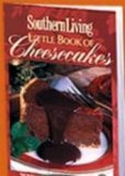 Southern Living Little Book of Cheesecakes