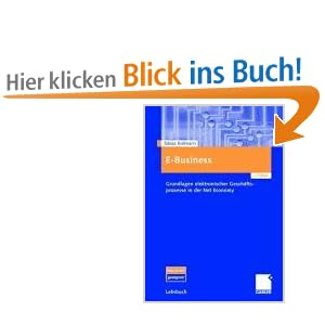E-Business: Grundlagen elektronischer Geschäftsprozesse in der Net Economy