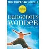 Dangerous Wonder (with Discussion Guide)