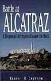 Battle at Alcatraz: A Desperate Attempt to Escape the Rock