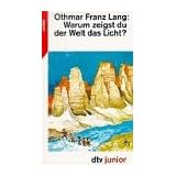 Warum zeigst du der Welt das Licht? Ein Jugendroman zum Thema Entwicklungshilfe.von "Othmar Franz Lang"