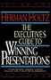 The Executive's Guide to Winning Presentations