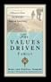 The Values-Driven Family: A Proactive Plan for Successful Biblical Parenting