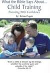 What the Bible Says About Child Training (2nd Edition)
