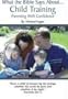 What the Bible Says About Child Training (2nd Edition)