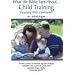 What the Bible Says About Child Training (2nd Edition)