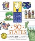 Don t Know Much about the 50 States (Don t Know Much About...)