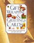 Gift wrappings & greetings cards : creative ideas for personalizing your gifts and cards