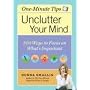 One-Minute Tips Unclutter Your Mind: 500 Tips for Focusing on What's Important