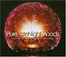 CD-Charts  Music : Pure Late Night Moods: 3cds of Chillout Music to Relax the Mind & Body