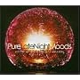 Pure Late Night Moods: 3cds of Chillout Music to Relax the Mind & Body