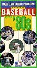 Baseball in the 80's [VHS]
