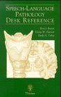 Speech-Language Pathology Desk Reference