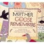 Mother Goose Remembers