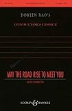 Produkt-Bild: May the Road Rise to Meet You: Kinder- oder Frauenchor, gemischter Chor  (SATB) und Klavier. (Choral Music Experience)