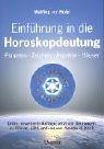 Einf�hrung in die Horoskopdeutung - Wulfing von Rohr