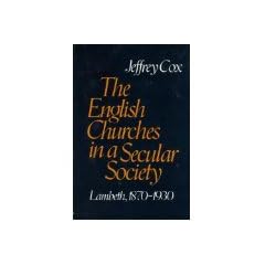 The English Churches in a Secular Society: Lambeth, 1870-1930