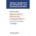 Mathematik f�r Wirtschaftswissenschaftler, Bd. 2. Lineare Wirtschaftsalgebra