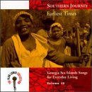 Southern Journey, Vol. 13: Earlist Times - Georgia Sea Island Songs For Everyday Living
