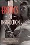 The Erotics of Instruction