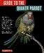 Barrons Books Guide to the Quaker Parrot