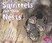 Squirrels and Their Nests (Pebble Plus: Animal Homes)