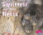 Squirrels and Their Nests (Pebble Plus)