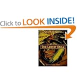 The Lowfat Grill: 175 Surprisingly Succulent Recipes for Meats, Marinades, Vegetables, Sauces, and More!