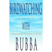 Birdwatching with Bubba