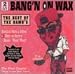 Search : Bang'n On Wax: The Best Of The Damu's