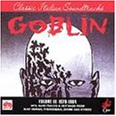 Goblin, Volume III 1978-1984: Hits, Rare Tracks & Outtakes From Buio Omega, Phenomena, Zombi And Others