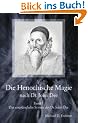 Die Henochische Magie nach Dr. John Dee: Band 1: Das urspr�ngliche System des Dr. John Dee
