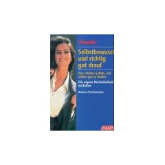 Selbstbewu�t und richtig gut drauf