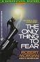 The Only Thing to Fear (A Supernatural Mystery)