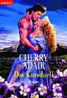 Das Kussduell. - Cherry Adair