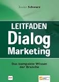 Leitfaden Dialogmarketing: Das kompakte Wissen der Branche